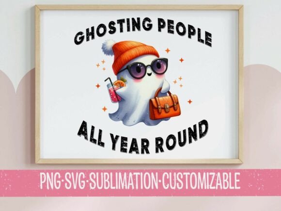 Ghosting People All Year Round SVG PNG